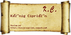 Kőnig Ciprián névjegykártya